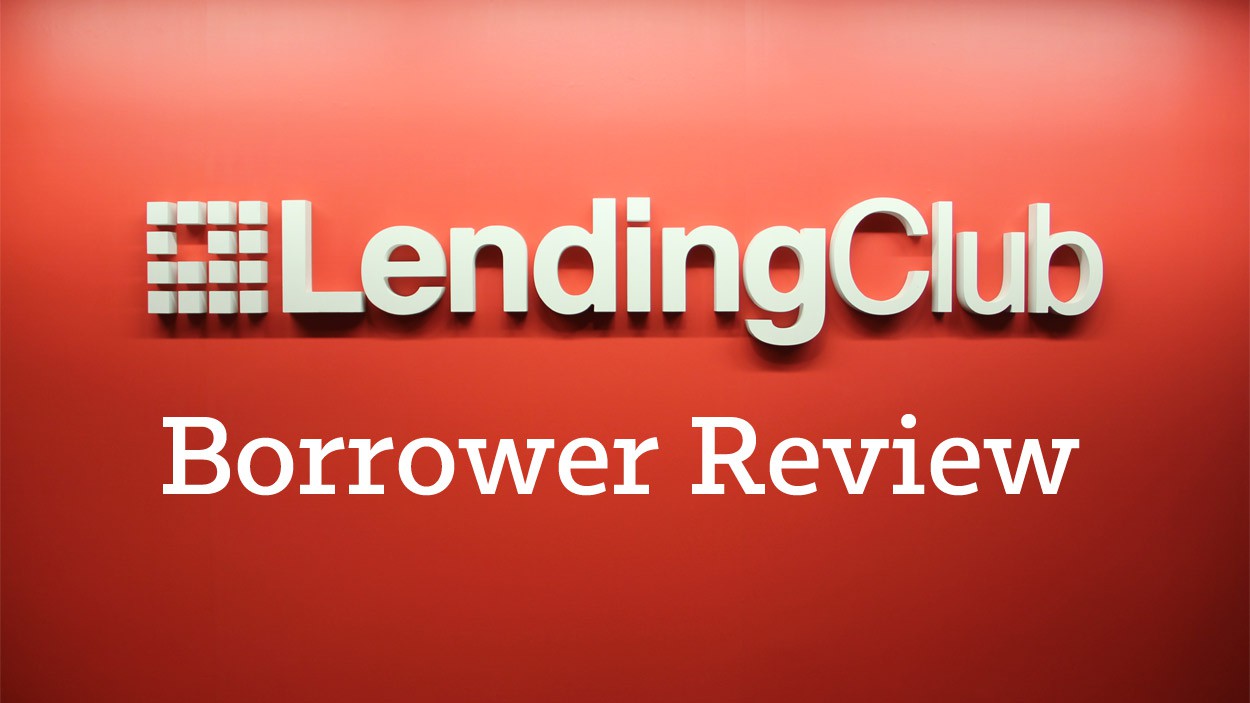 Lending Club Review for Borrowers: Is it Legit? Lending Club Review for Borrowers: Is it Legit?
